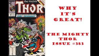 Why It's Great Ep. 26: The Mighty Thor #383 - Deceitful Desires & Immortal Regrets!