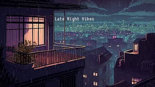 Late Night Vibes  ✨ Lofi Music Helps You Find Yourself ~ Beats To Sleep/Chill To