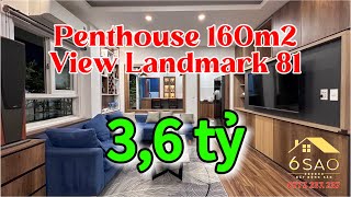 Penthouse 160m2 View Landmark 81 giá chỉ 3,6 tỷ Thương Lượng | BDS 6 Sao #chungcưcaocấp #chungcu