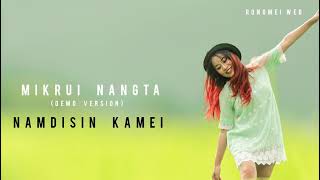 Mikrui Nangta (Demo Version) | Namdisin Kamei | Rongmei New Love Song 2021