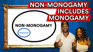 Does Ethical Non Monogamy INCLUDE Monogamy???