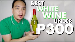 BEST CHEAP WHITE WINE - PHILIPPINES | UNDER P300 (BELOW $6), PICK A ROO DISCOUNT!