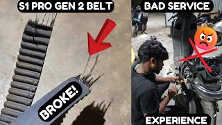 OLA S1 PRO GEN 2 BELT BROKE & BAD SERVICE EXPERIENCE BUY CUSTOMER WATCH BEFORE YOU BUY😡