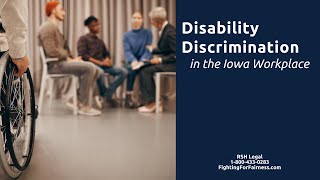 Disability Discrimination in the Iowa Workplace