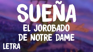 El Jorobado De Notre Dame - Sueña (Letra/Lyrics)