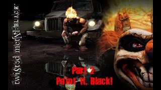 Twisted Metal Retrospective [Part 2]- Paint It, BLACK