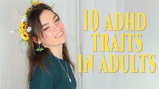 10 ADHD TRAITS IN ADULTS