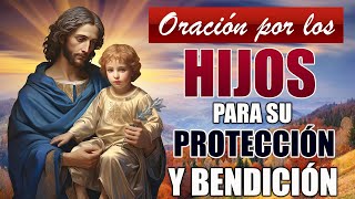 Oración por los Hijos, para su Protección y Bendición - Evangelismo De Vida