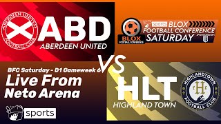 BFC Saturday | Aberdeen United VS Highland Town