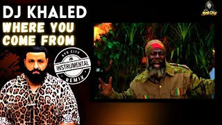 DJ Khaled - WHERE YOU COME FROM (Instrumental) (Remix) ft. Buju Banton, Capleton, Bounty Killer