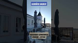 SEEBRÜCKE AHLBECK - Kaiserbäder - SONNENINSEL USEDOM - 2024 Sommer