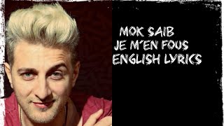 Mok Saib - Je m'en fous - I don't care ( English Lyrics ) From Algeria🇩🇿🇩🇿