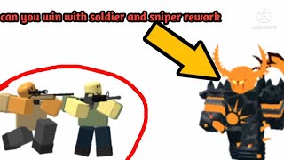 can you Triumph with rework soldier and rework sniper [tds]