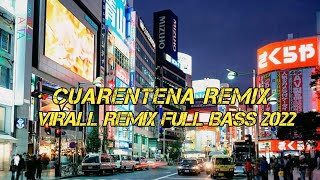 DJ VIRAL TIKTOK  CUARENTENA  GERALD FAY REMIX FULL BASS 2022