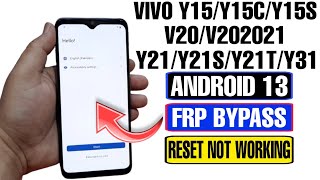 VIVO Y15/Y15c/Y15s/V20/V202021/Y21/Y21s/Y21t/Y31 FRP Bypass Android 13 | Reset Not Working