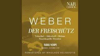 Der Freischütz, Op. 77, ICW 25: "Ouvertüre"