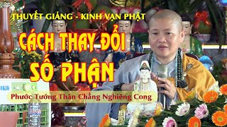 KINH VẠN PHẬT - Cách Thay Đổi Số Phận - Sivali Huệ Phúc