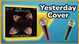 Yesterday (By: The Beatles) COVER