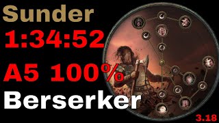 1:34:52 A5 100% Sunder Berserker [3.18 PoE]