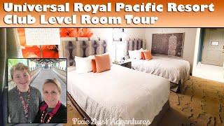 Club Level Room, Royal Pacific Universal Studios Orlando 🧚 Pixie Dust Adventures