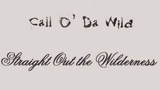 Call O' Da Wild / Dj Muggs (Soul Assassins) - Straight Out The Wilderness (Middle 90's Hip Hop)