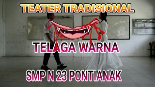 TEATER TRADISIONAL (SMP N 23 PONTIANAK)