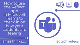 How to use the Reflect app in Microsoft Teams to check in on how your students are feeling