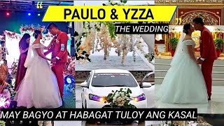 THE WEDDING | PAULO & YZZA | DI HADLANG ANG BAGYO AT HABAGAT | TULOY ANG KASAL |