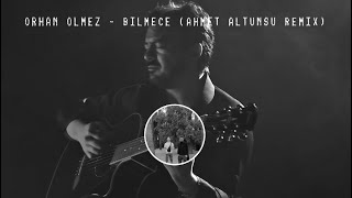 Orhan Ölmez - Bilmece (Ahmet Altunsu Remix)