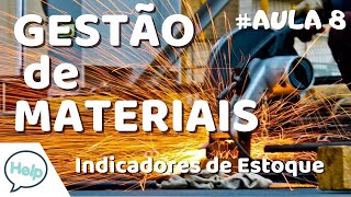 Gestão de Materiais - pt.8 - Indicadores de Estoque