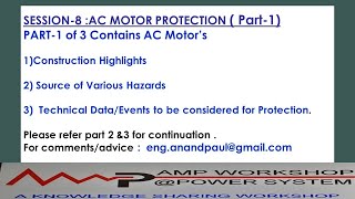 SESSION-8 PART-1 :AC Motor Protection( Construction, Hazards, Protection data &Various Protections)