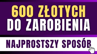 Rekordowe 600 ZŁOTYCH do ZAROBIENIA przez Internet - Zarabianie w Internecie