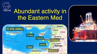 EGYPT, Palestine, ISRAEL, Lebanon, Cyprus & TURKEY - Eastern Mediterranean Gas Discoveries