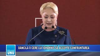 DĂNCILĂ ÎI CERE LUI IOHANNIS SĂ ACCEPTE CONFRUNTAREA