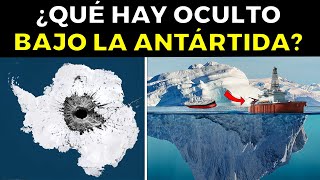 ¿Qué Hay Oculto Bajo El HIELO de la ANTÁRTIDA 🇦🇶?