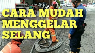 Cara Menggelar Selang Untuk Mempermudah Operasi Pemadaman di Lokasi Kebakaran