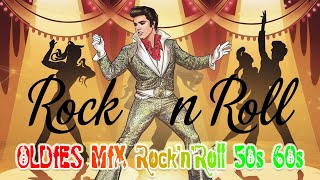 Oldies Mix Rock n Roll 50s 60s 🔥 50s 60s Greatest Rock n Roll Hits 🔥 Rockabilly & Rock n Roll