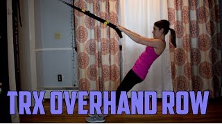 How To: TRX Overhand Row (Back, Core)