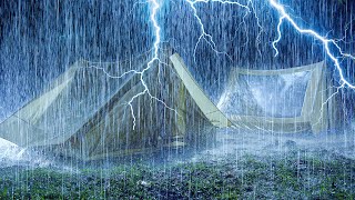 Goodbye Stress to Sleep Instantly w/ Thunderstorm | Torrential Rainstorm on Tent & Powerful Thunder