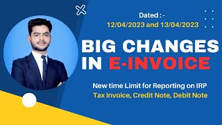 New Changes in E - Invoicing Dated 12/04/2023 and 13/04/2023 ||