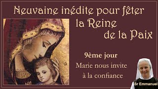 9ème Jour : Marie nous invite à la confiance - Neuvaine inédite pour fêter Marie Reine de la Paix