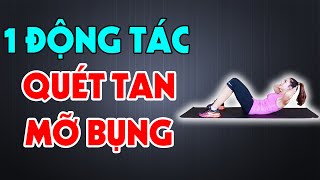 Mỗi Ngày Thực Hiện Động Tác Này BÉO BỤNG Mỡ Thừa LÂU NĂM Cũng Bị Diệt Sạch Chẳng Cần Ăn Kiêng