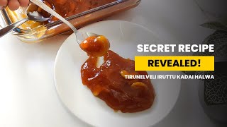 The Secret Behind the Delicious Taste of Tirunelveli Iruttu Kadai Halwa!