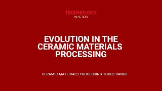 Trailer | Evolution in the ceramic materials processing.