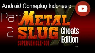 Metal Slug X Indonesia | Part 2 |  • Tol0L Edition •