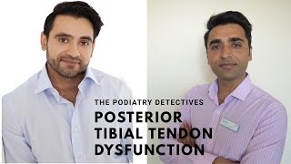 Tibialis Posterior Tibial Tendon Dysfunction - The Podiatry Detectives