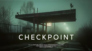 CHECKPOINT: Deep Dark Ambient - Soothing Night Music For Imagination