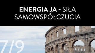 Energia JA - Sztuka samowspółczucia | Podstawy IFS, 7/9