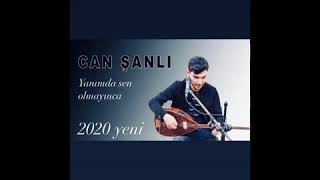 Can Şanlı - Yanımda Sen Olmayınca (2020)