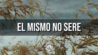 El Mismo No Sere | Peregrinos Y Extranjeros